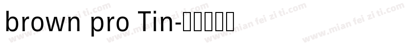 brown pro Tin字体转换